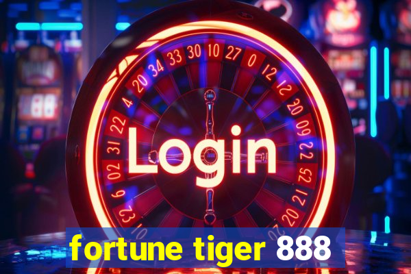 fortune tiger 888